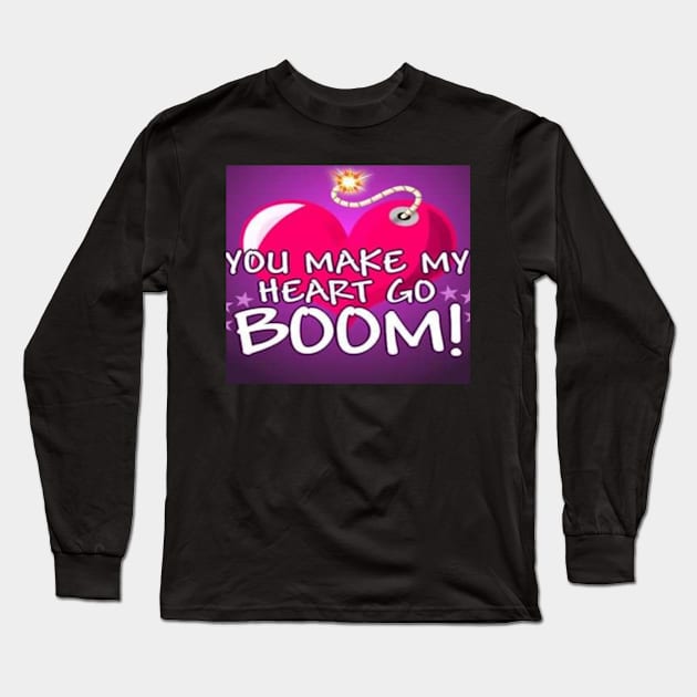 You Make My Heart Go Boom Long Sleeve T-Shirt by Moonlight's Designs